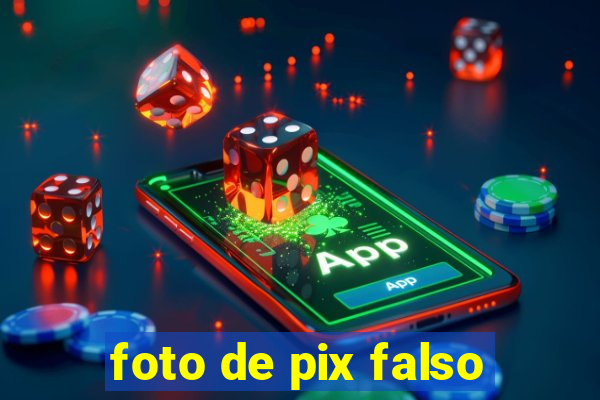 foto de pix falso